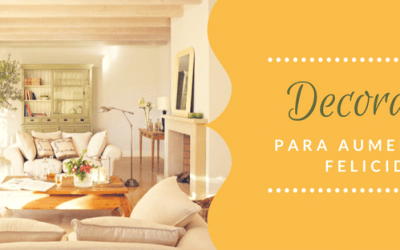 Claves de decoración para aumentar la felicidad
