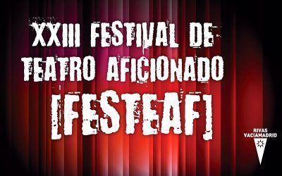 El Festival de Teatro Aficionado llega a Rivas