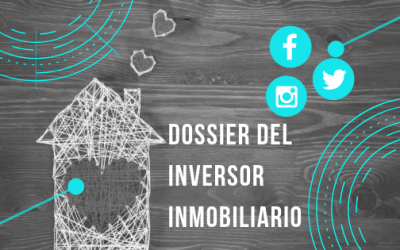 Dossier para el Inversor Inmobiliario, agosto 2019