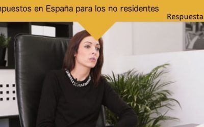 Sección RESPUESTAS: ‘Impuestos en España para los no residentes’
